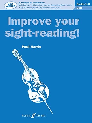 Cello Grades 1-3 (Improve Your Sight-reading!)