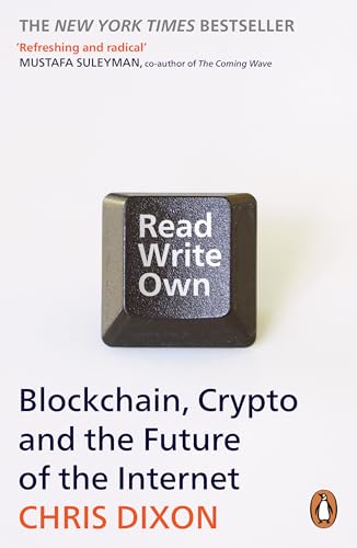 Read Write Own : Building the Next Era of the Internet
