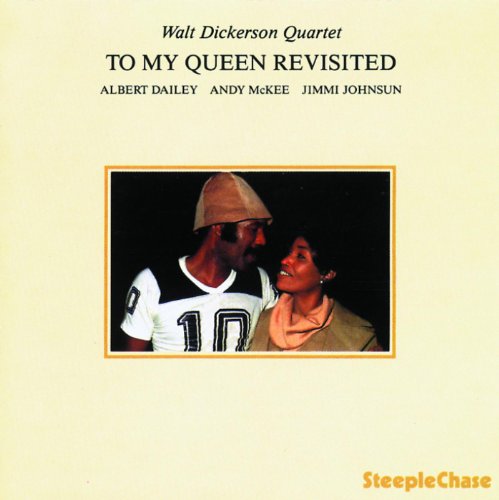 Walt Dickerson Quartet - To My Queen Revisited [CD]