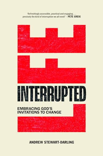 Life, Interrupted : Embracing God's invitations to change