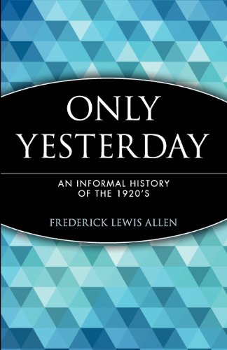 Only Yesterday: Informal Treatment of the 1920s