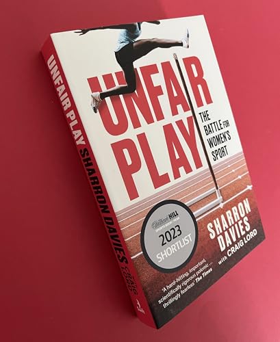Unfair Play : The Battle For Women's Sport 'Thrillingly Fearless' THE TIMES