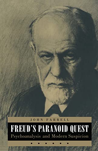 Freuds Paranoid Quest: Psychoanalysis and Modern Suspicion
