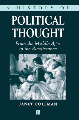 A History of Political Thought: From the Middle Ages to the Renaissance