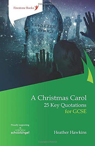 A Christmas Carol: 25 Key Quotations for GCSE (10% of profits go to School Angel)