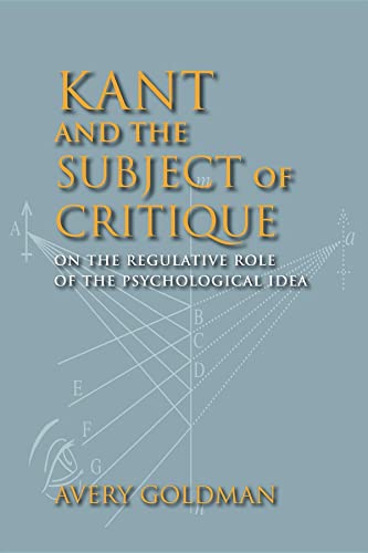 Kant and the Subject of Critique: On the Regulative Role of the Psychological Idea