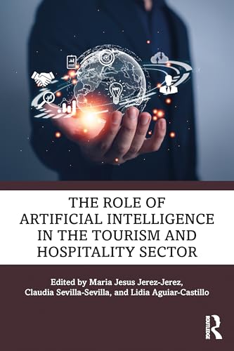 The Role of Artificial Intelligence in the Tourism and Hospitality Sector