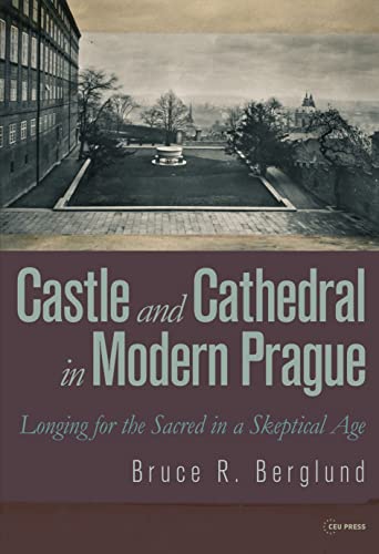 Castle and Cathedral : Longing for the Sacred in a Skeptical Age