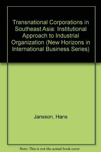 Transnational Corporations in Southeast Asia: Institutional Approach to Industrial Organization