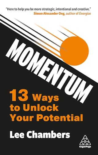 Momentum : 13 Ways to Unlock Your Potential