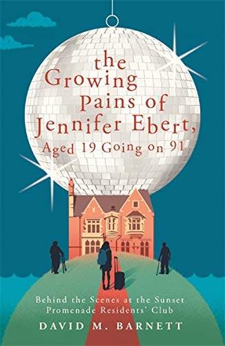 The Growing Pains of Jennifer Ebert, Aged 19 Going on 91: The feel good, uplifting comedy