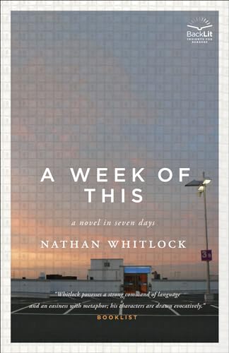 A Week Of This: A Novel in Seven Days