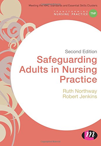 Safeguarding Adults in Nursing Practice (Transforming Nursing Practice Series)