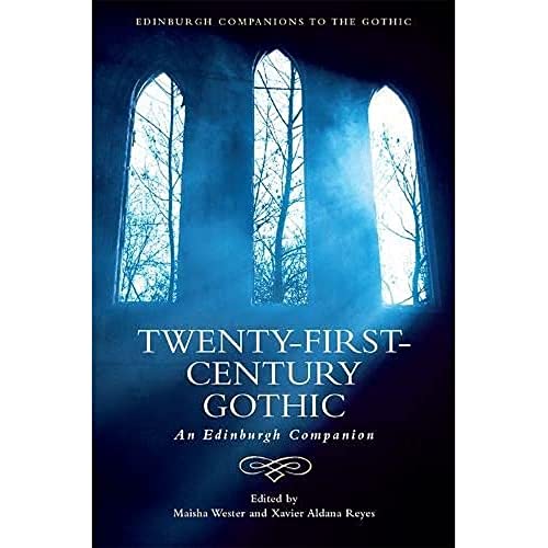 Twenty-First-Century Gothic : An Edinburgh Companion