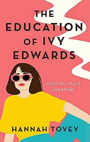 The Education of Ivy Edwards: a totally hilarious and relatable romantic comedy