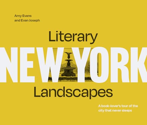 Literary Landscapes: New York : A Book-Lover’s Tour of the City That Never Sleeps