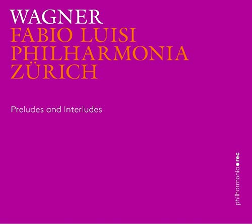 Philharmonia Zurich/luisi - Wagner:Preludes Interludes [CD]
