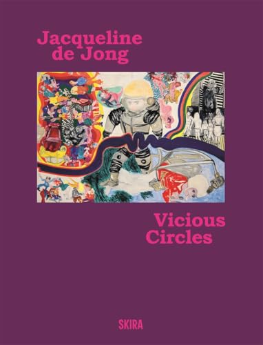 Jaqueline De Jong : Vicious Circles