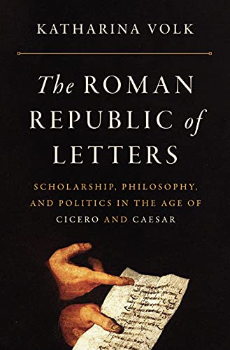The Roman Republic of Letters: Scholarship