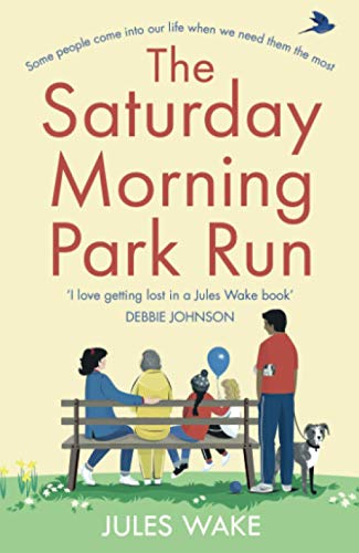 THE SATURDAY MORNING PARK RUN: The most gloriously uplifting and page-turning fiction book of the 2021!: Book 1 (Yorkshire Escape)