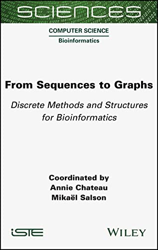From Sequences to Graphs : Discrete Methods and Structures for Bioinformatics