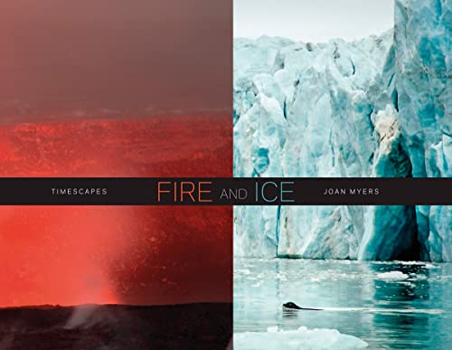 FIRE AND ICE: Timescapes