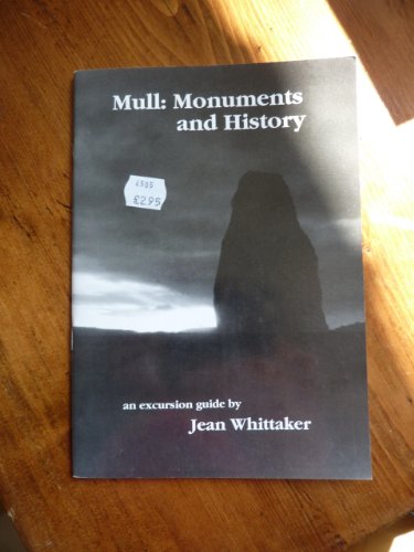 Mull : Monuments and History - An Excursion Guide