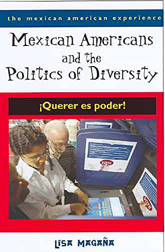MEXICAN AMERICANS and the POLITICS of DIVERSITY