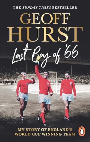 Last Boy of ’66 : My story of England’s World Cup winning team