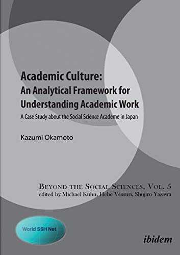 Academic Culture -- An Analytical Framework for Understanding Academic Work