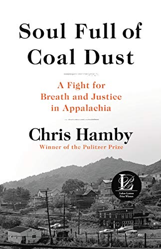 Soul Full of Coal Dust : A Fight for Breath and Justice in Appalachia