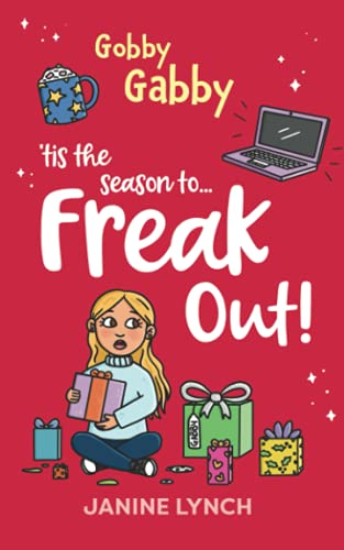 Gobby Gabby 'Tis the Season to... Freak Out