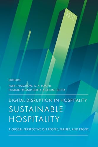 Digital Disruption in Hospitality, Sustainable Hospitality : A Global Perspective on People, Planet, and Profit