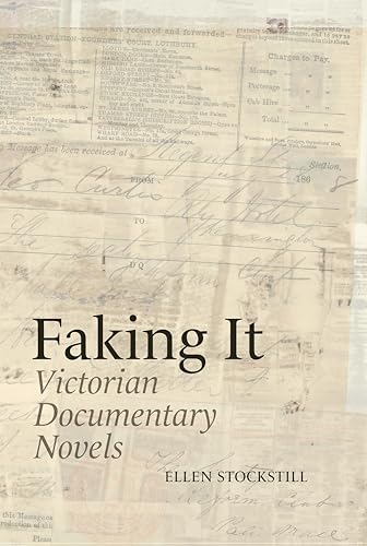 Faking It : Victorian Documentary Novels