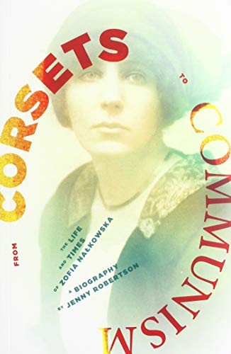 From Corsets to Communism: The Life and Times of Zofia Nalkowska