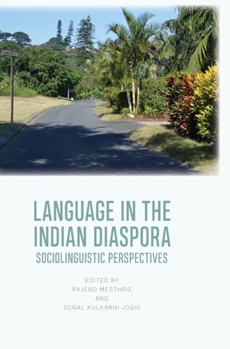 Language in the Indian Diaspora : Sociolinguistic Perspectives