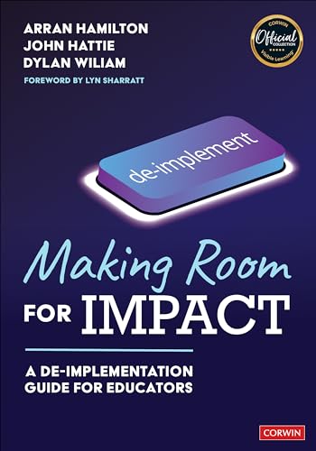 Making Room for Impact: A De-implementation Guide for Educators: A De-implementation Guide for Educators