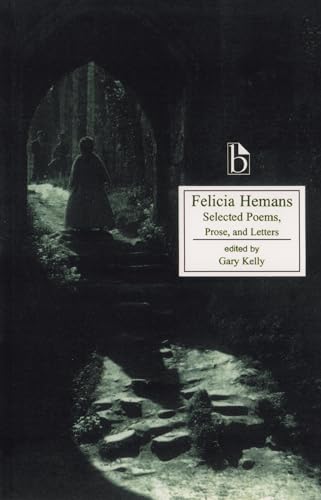 Felicia Hemans: Selected Poems, Prose and Letters