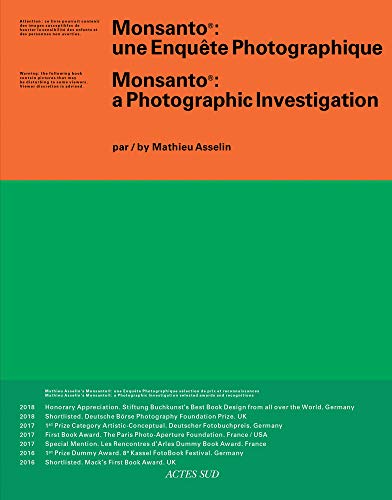 Monsanto: A Photographic Investigation: Une enquête photographique (Photographie)