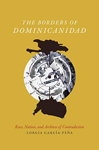 The Borders of Dominicanidad: Race