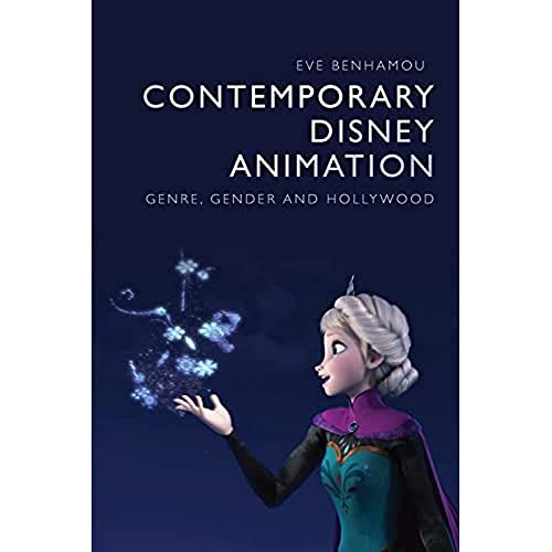 Contemporary Disney Animation : Genre, Gender and Hollywood