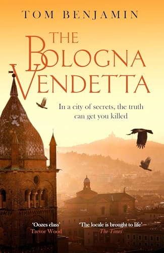The Bologna Vendetta : A breathtakingly gripping Italian crime thriller
