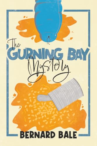 The Gurning Bay Mystery : A Nostalgic British Comedy Mystery Full of Eccentric Characters : 1