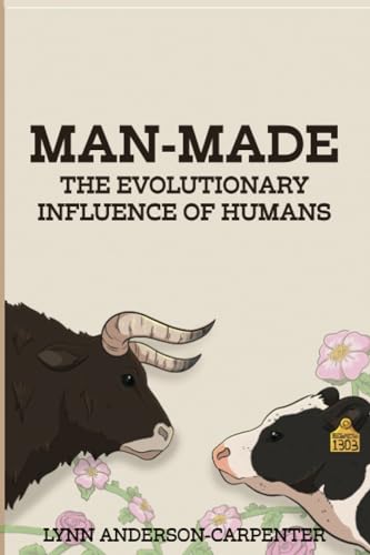 Man-Made : The Evolutionary Influence of Humans