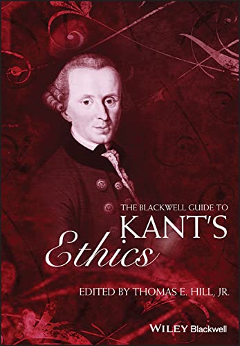 The Blackwell Guide to Kants Ethics