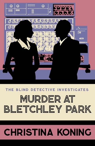 Murder at Bletchley Park : The thrilling wartime mystery series
