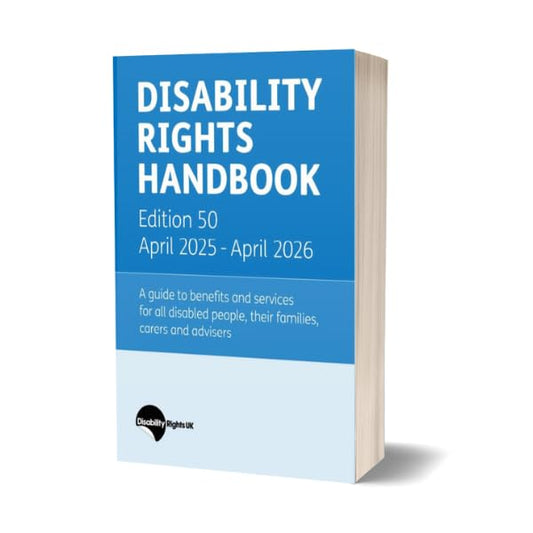 Disability Rights Handbook: Edition 50: April 2025 - April 2026