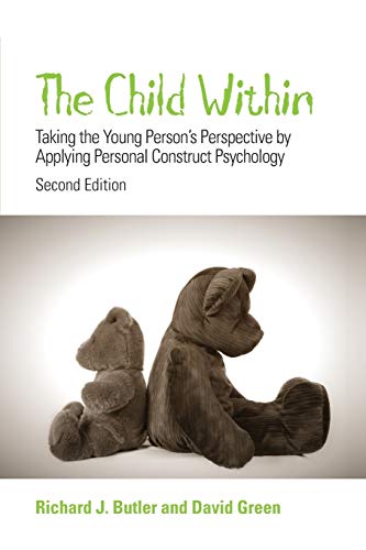 The Child within: Taking the Young Persons Perspective by Applying Personal Construct Psychology