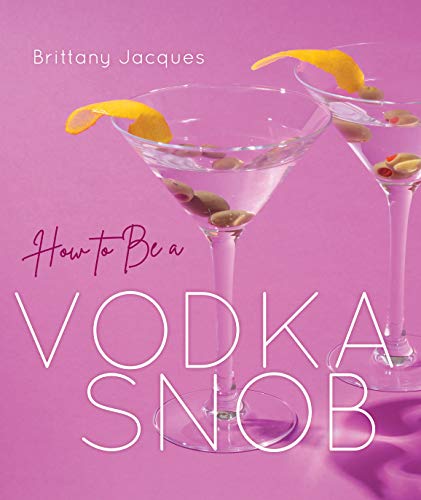 How to Be a Vodka Snob
