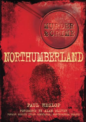 Murder and Crime Northumberland